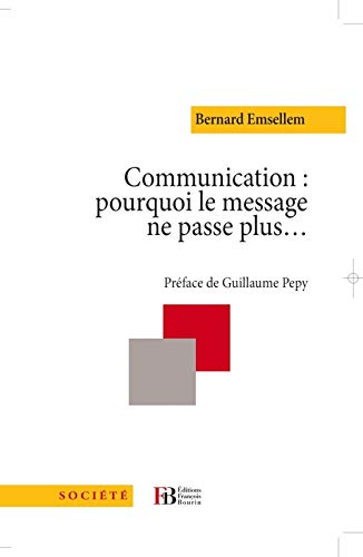 Beispielbild fr Communication : pourquoi le message ne passe plus zum Verkauf von Ammareal