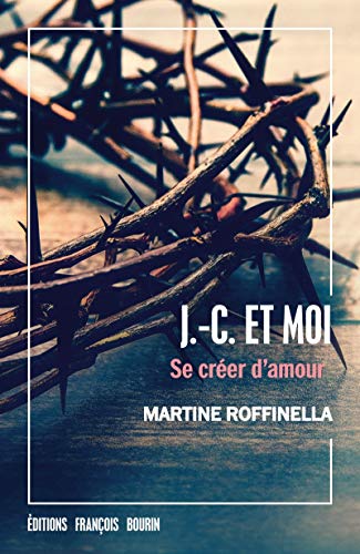 9791025203859: J.-C. et moi: Se crer d'amour