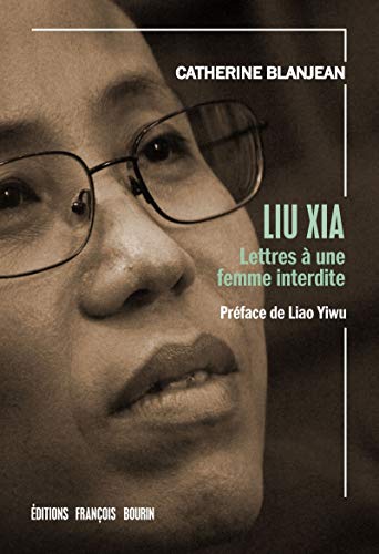 Beispielbild fr Liu Xia : Lettres  une femme interdite zum Verkauf von Ammareal