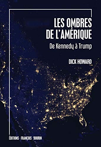 Beispielbild fr Les ombres de l'Amrique : De Kennedy  Trump zum Verkauf von medimops