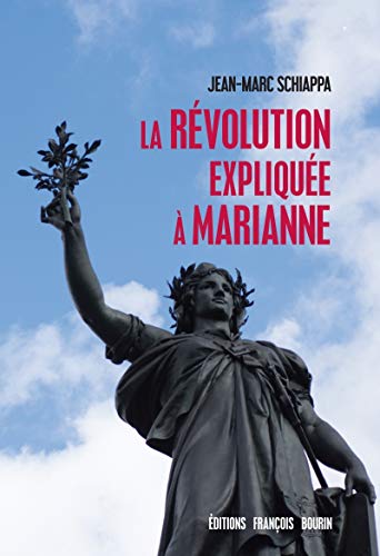 Imagen de archivo de La rvolution explique a Marianne a la venta por Gallix