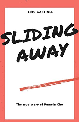 Stock image for Sliding Away: The true story of Pamela Chu for sale by medimops