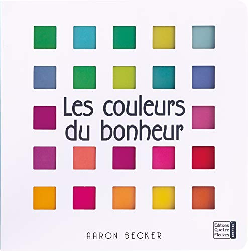 Beispielbild fr Les Couleurs du bonheur zum Verkauf von Gallix