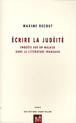 Beispielbild fr Ecrire La Judit : Enqute Sur Un Malaise Dans La Littrature Franaise zum Verkauf von RECYCLIVRE