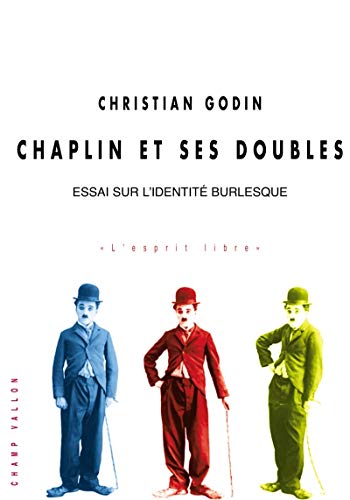 9791026704447: Chaplin et ses doubles: Essai sur l'identit burlesque