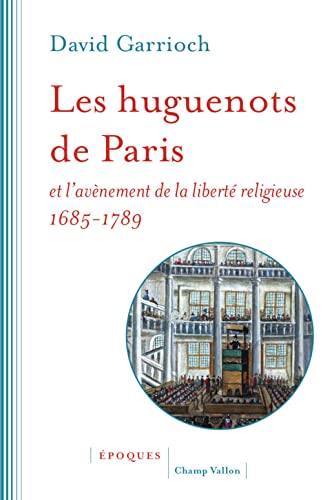 Stock image for Les huguenots de Paris et l'avnement de la libert religieu for sale by Gallix