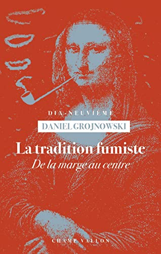 Stock image for La tradition fumiste: De la marge au centre for sale by Au bon livre