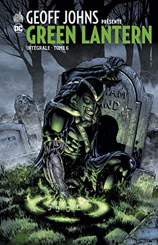Stock image for Geoff John prsente Green Lantern Intgrale - Tome 6 for sale by Gallix