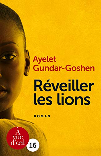 Stock image for R?veiller les lions - Ayelet Gundar-Goshen for sale by Book Hmisphres