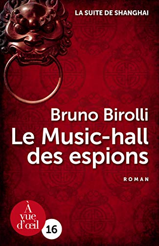 Beispielbild fr La suite de Shanghai, Tome 1 : Le music-hall des espions zum Verkauf von Ammareal