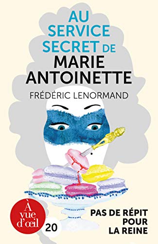 Immagine dell'editore per Au Service Secret de Marie-Antoinette - Pas de Repit pour la Reine venduto da medimops