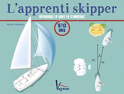 Beispielbild fr L'apprenti skipper : Apprendre la voile en s'amusant, 9/13 ans zum Verkauf von medimops