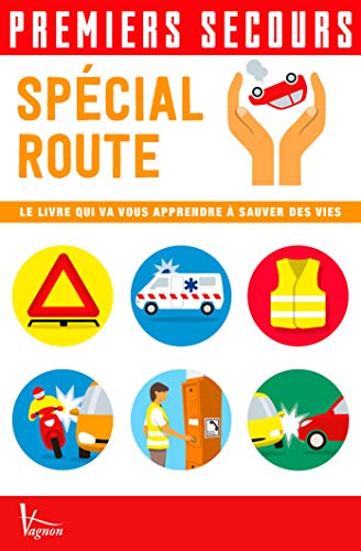 Imagen de archivo de Spcial route : Le livre qui va vous apprendre  sauver des vies a la venta por medimops