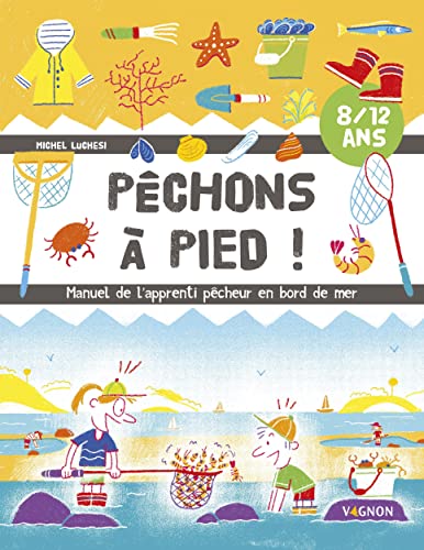 Beispielbild fr Pchons  pied ! Manuel de l'apprenti pcheur en bord de mer zum Verkauf von medimops