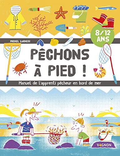 Stock image for Pchons  pied ! Manuel de l'apprenti pcheur en bord de mer for sale by medimops