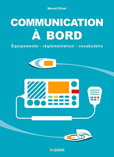 Beispielbild fr Communication  Bord : quipements, Rglementation, Vocabulaire zum Verkauf von RECYCLIVRE