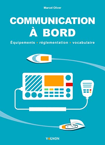 Stock image for Communication  Bord : quipements, Rglementation, Vocabulaire for sale by RECYCLIVRE