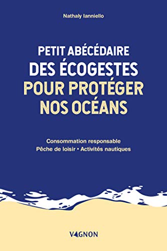 Beispielbild fr Petit Abcdaire Des cogestes Pour Protger Nos Ocans : Consommation Responsable, Pche De Loisir, zum Verkauf von RECYCLIVRE