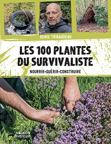 Beispielbild fr Les 100 plantes du survivaliste: Nourrir, gurir, construire zum Verkauf von Gallix