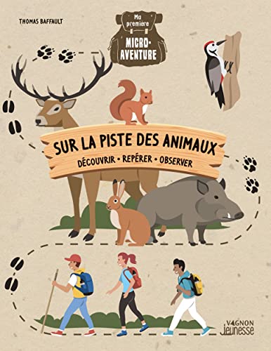 Stock image for Ma premire micro-aventure - Sur la piste des animaux for sale by medimops