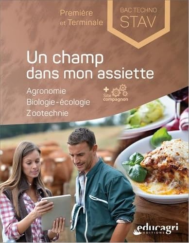 Beispielbild fr Un champ dans mon assiette : Agronomie, biologie-cologie, zootechnie. Premire et Terminale Bac technologique STAV zum Verkauf von medimops