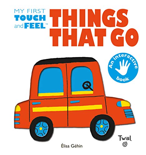 Beispielbild fr Things That Go (My First Touch-and-Feel) zum Verkauf von Bookoutlet1