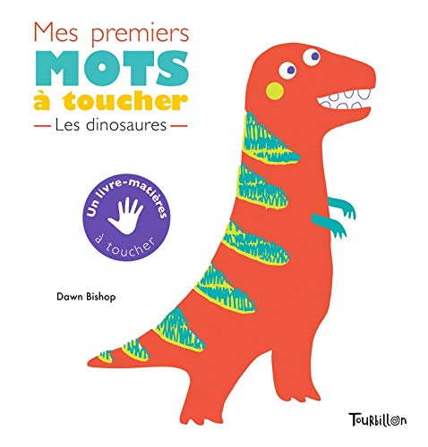 Imagen de archivo de Mes Premiers Mots  Toucher : Les Dinosaures a la venta por RECYCLIVRE
