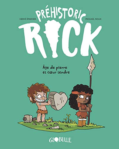 Beispielbild fr Prhistoric. Rick ! - T. 3 - ge de pierre & Coeur tendre zum Verkauf von medimops