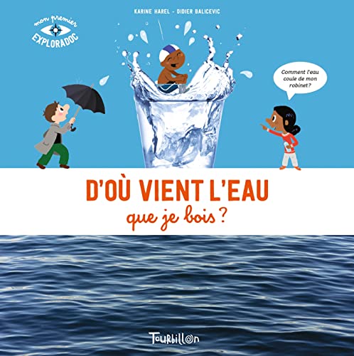 Stock image for D'o vient l'eau que je bois NE [Broch] HAREL KARINE et Balicevic, Didier for sale by BIBLIO-NET