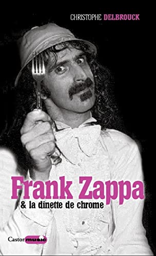 Beispielbild fr Frank Zappa & la dnette de chrome zum Verkauf von Gallix