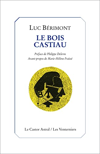 Beispielbild fr Le Bois Castiau zum Verkauf von Librairie Th  la page