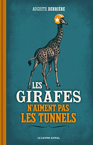 Beispielbild fr Les Girafes n'aiment pas les tunnels zum Verkauf von Ammareal