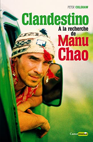 Beispielbild fr Clandestino - A la recherche de Manu Chao zum Verkauf von Gallix