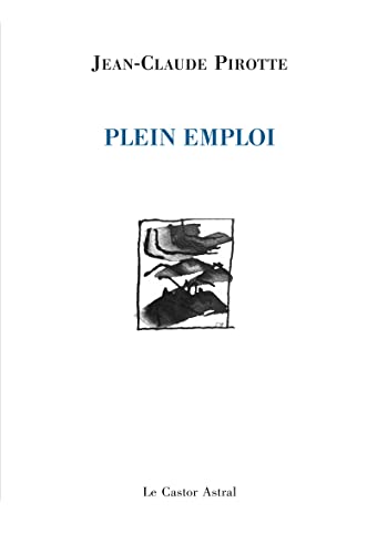 Stock image for Plein emploi Pirotte, Jean-Claude for sale by BIBLIO-NET