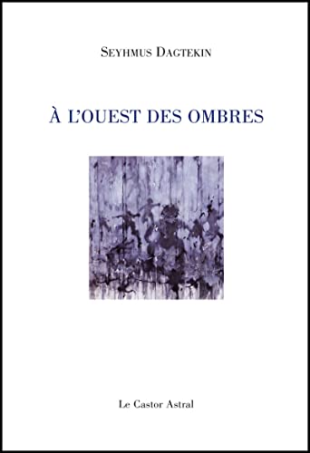 Beispielbild fr A l'ouest des ombres Dagtekin, Seyhmus zum Verkauf von BIBLIO-NET