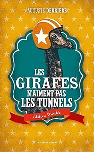 Beispielbild fr Les Girafes N'aiment Pas Les Tunnels zum Verkauf von RECYCLIVRE