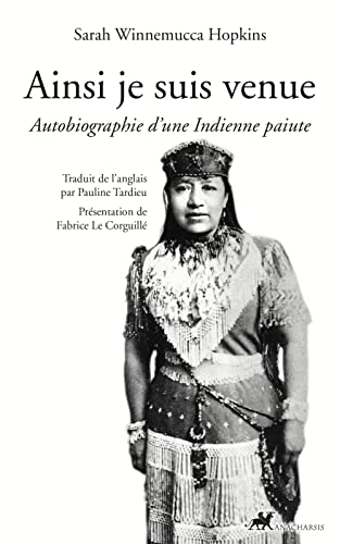 Beispielbild fr Ainsi je suis venue - Autobiographie d'une Indienne Paiute zum Verkauf von medimops