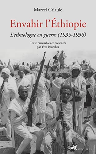 Beispielbild fr Envahir l'thiopie - L'ethnologue en guerre (1935-1936) zum Verkauf von medimops