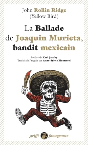 Stock image for La Ballade de Joaquin Murieta, bandit mexicain for sale by medimops