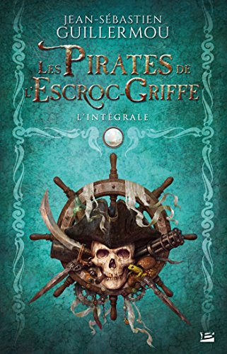 9791028100582: Les Pirates de L'Escroc-Griffe T1 Les Terres Interdites: Les Pirates de L'Escroc-Griffe