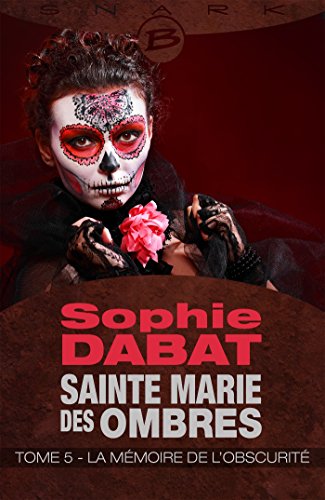 Stock image for Sainte-Marie des Ombres, T5 : La Mmoire de l'obscurit for sale by Ammareal