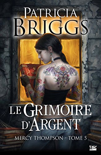 Stock image for Mercy Thompson, T5 : Le Grimoire d'Argent for sale by medimops