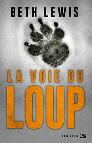 Beispielbild fr La Voie du loup zum Verkauf von Ammareal