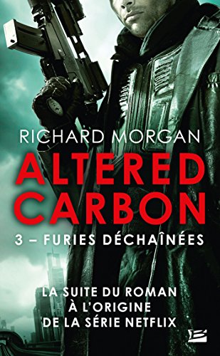 Beispielbild fr Takeshi Kovacs : Altered Carbon. Vol. 3. Furies Dchanes zum Verkauf von RECYCLIVRE