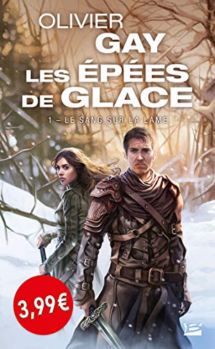 Stock image for Les pes de glace, T1 : Le Sang sur la lame OP PETITS PRIX IMAGINAIRE 2019 Gay, Olivier for sale by BIBLIO-NET