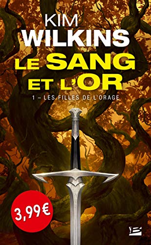 Imagen de archivo de Le Sang et l'Or, T1 : Les Filles de l'orage OP PETITS PRIX IMAGINAIRE 2019 Wilkins, Kim a la venta por BIBLIO-NET