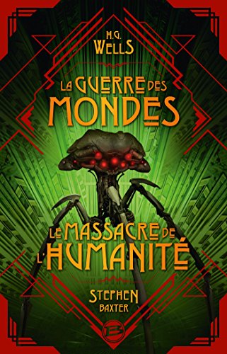 Stock image for La Guerre des Mondes suivi du Massacre de l'Humanit for sale by medimops