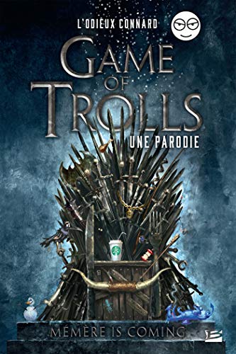 Stock image for Game Of Trolls : Une Parodie : Mmre Is Coming for sale by RECYCLIVRE