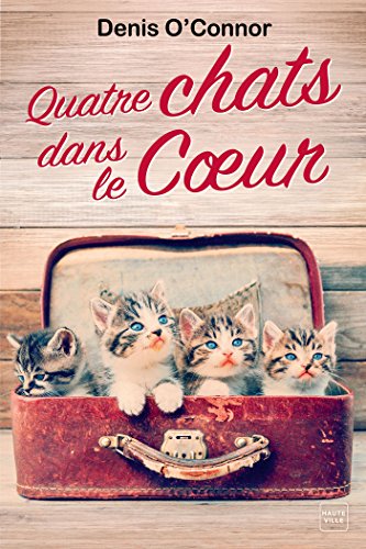 Stock image for Quatre chats dans le coeur for sale by medimops