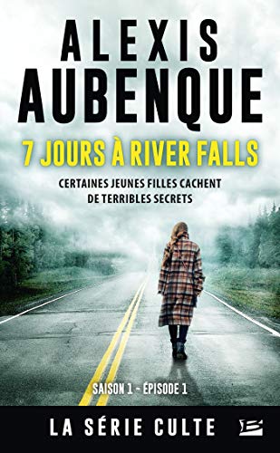 Beispielbild fr River Falls - Saison 1, T1 : 7 Jours  River Falls [Poche] Aubenque, Alexis zum Verkauf von BIBLIO-NET